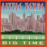 Little Texas - Big Time